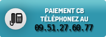 paiement cb téléphonez au 09.51.27.60.77